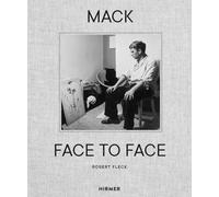 Mack – Face to Face: An Artist's Life – Hirmer Verlag
