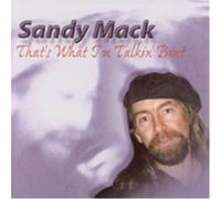 Mack, Sandy - Thats What Im Talkin About