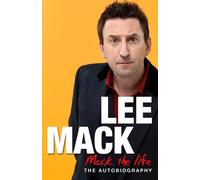 Mack The Life by Lee Mack (2012-09-27)