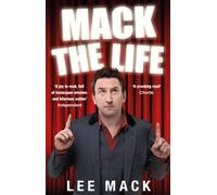 Mack The Life by Mack, Lee (2013) Paperback