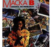 Macka-B - Jamaica, No Problem?