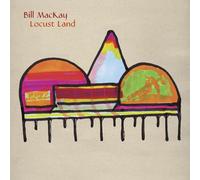 Mackay, Bill - Locust Land [VINYL]