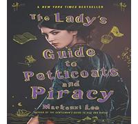 Mackenzi Lee The Lady's Guide to Petticoats & Piracy Book Mackenzi Lee Multicolor