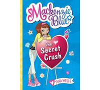 Mackenzie Blue: The Secret Crush: 2