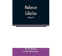 Mackenzie Collection: A Descriptive Catalogue of the Oriental Manuscripts and Other Articles Illustrative of the Literature, History, Statistics and Antiquities of the South of India (Volume II)