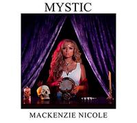 Mackenzie Nicole - Mystic