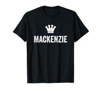 Mackenzie the Queen / Crown & Name - Women Called Mackenzie T-Shirt