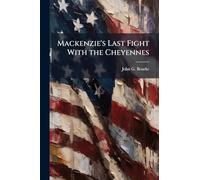 Mackenzie's Last Fight With the Cheyennes