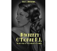 MACKENZY O’RORKE P.I.: In the Case of the Dangerous Dames