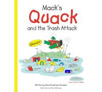 Mack's Quack and the Trash Attack (Mack the Duck's Adventures)