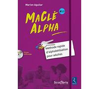 MaClé Alpha Manuel de lecture pour adultes + CD: Méthode rapide d'alphabétisation pour adultes