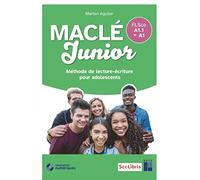 MaClé junior - Fichier de l'élève: Méthode de lecture-écriture pour adolescents