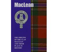 MacLean: The Origins of the Clan MacLean and Their Place in History (Scottish Clan Mini-Book)