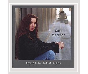 Macleod, Kate - Trying to Get It Right