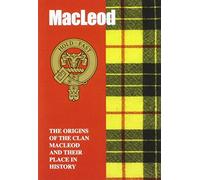 MacLeod: The Origins of the Clan MacLeod and Their Place in History (Scottish Clan Mini-book)