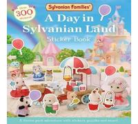 Macmillan Children's Books Sylvanian Families: A Day in Sylvanian Land Sticker Book Paperback Macmillan Children's Books Multicolor