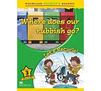 Macmillan Children's Readers 2018 3 Where Does Our Rubbish Go?