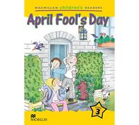 Macmillan Children's Readers April Fool's Day International Level 3