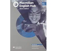 Macmillan English Hub B1 Workbook with Exam Practice + access to Audio (Mac English Hub)