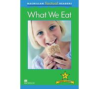 Macmillan Factual Readers Level 2+: What We Eat