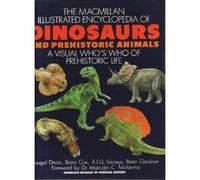 Macmillan Illustrated Encyclopedia of Dinosaurs and Prehistoric Animals: A Visual Who's Who of Prehistoric Life