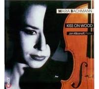 MacMillan: Kiss on Wood by Maria Bachmann (1995-02-14)