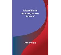 Macmillan's Reading Books. Book V