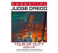 Essential Judge Dredd: Tour of Duty Book 1: (Essential Judge Dredd 7)
