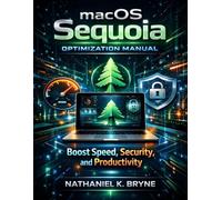 macOS Sequoia Optimization Manual: Boost Speed, Security, and Productivity: 3 (Techpulse Series)