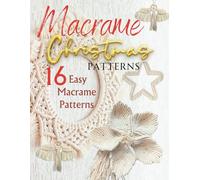 Macrame Christmas Patterns: 16 Easy Macrame Patterns