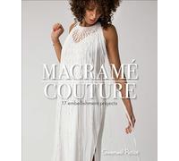 Macramé Couture: 17 Embellishment Projects