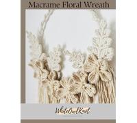 Macrame Floral Wreath: Complete DIY Pattern