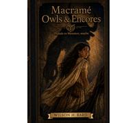 Macrame Owls and Encores: Prelude to Monsters, maybe.
