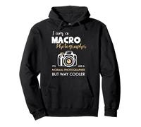 Macro Camera I Like a normal Photographer but way cooler Pullover Hoodie