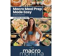 Macro Meal Prep Made Easy