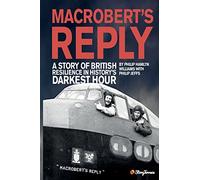 MacRobert's Reply: A Story of British Resilience in History's Darkest Hour