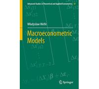 Macroeconometric Models: 47 (Advanced Studies in Theoretical and Applied Econometrics, 47)