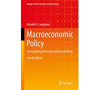 Macroeconomic Policy: Demystifying Monetary and Fiscal Policy (Springer Texts in Business and Economics)