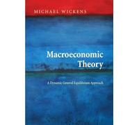 Macroeconomic Theory - A Dynamic General Equilibrium Approach