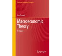 Macroeconomic Theory : A Primer