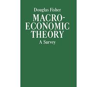 Macroeconomic Theory: A Survey
