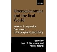Macroeconomics and the Real World: Volume 2: Keynesian Economics, Unemployment, and Policy (Macroeconomics & the Real World): 02