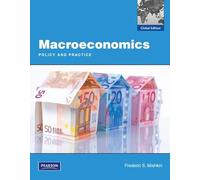 Macroeconomics Global Edition: Policy and Practice
