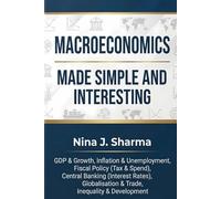 Macroeconomics - Made Simple and Interesting: Macroeconomics was Never This Simple