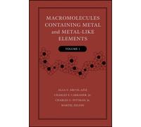 Macromolecules Containing Metal and Metal-Like Elements, Volume 1 : A Half-Century of Metal- and Metalloid-Containing Polymers