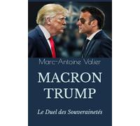 MACRON - TRUMP: Le Duel des Souverainetés