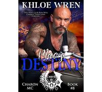 Mac's Destiny: MC Contemporary Romance: 8 (Charon MC)