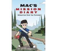 Mac's Mission Diary: Operation Save the Summer