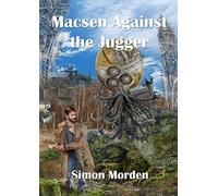Macsen Against the Jugger: 4 (Newcon Press Novellas Set 5)