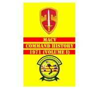 MACV Command History 1971 Vol 1 (MACV Command Histories 1964-1973)